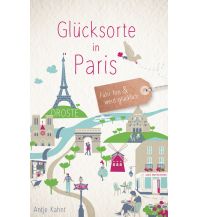 Reiseführer Frankreich Glücksorte in Paris Droste Verlag