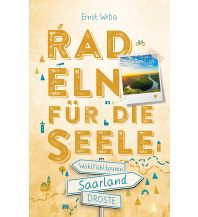 Radführer Deutschland Saarland. Radeln für die Seele Droste Verlag