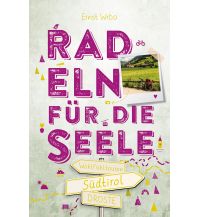 Radführer Italien Südtirol. Radeln für die Seele Droste Verlag