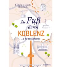 Zu Fuß durch Koblenz Droste Verlag