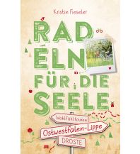 Radführer Deutschland Ostwestfalen-Lippe. Radeln für die Seele Droste Verlag