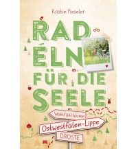 Cycling Guides Germany Ostwestfalen-Lippe. Radeln für die Seele Droste Verlag