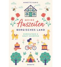 Reiseführer Deutschland Meine Auszeiten - Bergisches Land Droste Verlag