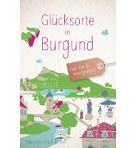 Reiseführer Frankreich Glücksorte in Burgund Droste Verlag