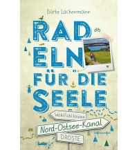Radführer Deutschland Nord-Ostsee-Kanal. Radeln für die Seele Droste Verlag