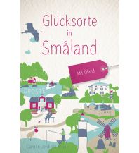 Reiseführer Schweden Glücksorte in Småland Droste Verlag