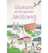 Glücksorte auf dem spanischen Jakobsweg Droste Verlag