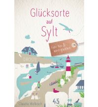 Reiseführer Deutschland Glücksorte auf Sylt Droste Verlag