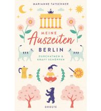 Reiseführer Deutschland Meine Auszeiten - Berlin Droste Verlag