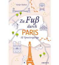 Reiseführer Frankreich Zu Fuß durch Paris Droste Verlag