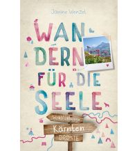 Wanderführer Kärnten - Wandern für die Seele Droste Verlag