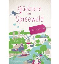 Travel Guides Germany Glücksorte im Spreewald Droste Verlag