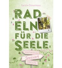 Raderzählungen Spessart. Radeln für die Seele Droste Verlag