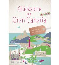 Reiseführer Spanien Glücksorte auf Gran Canaria Droste Verlag
