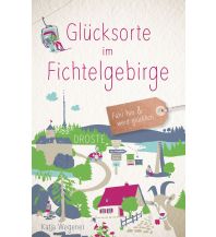 Travel Guides Germany Glücksorte im Fichtelgebirge Droste Verlag