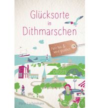 Reiseführer Deutschland Glücksorte in Dithmarschen Droste Verlag