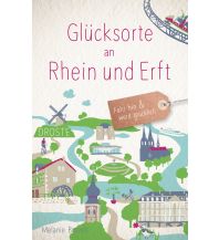 Reiseführer Deutschland Glücksorte an Rhein und Erft Droste Verlag