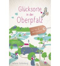 Glücksorte in der Oberpfalz Droste Verlag