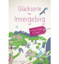 Travel Guides Glücksorte im Innergebirg Droste Verlag