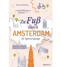 Travel Guides Netherlands Zu Fuß durch Amsterdam Droste Verlag