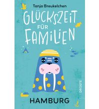 Travel Guides Germany Glückszeit für Familien - Hamburg Droste Verlag