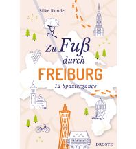 Reiseführer Deutschland Zu Fuß durch Freiburg Droste Verlag