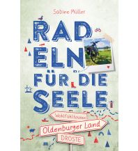 Raderzählungen Oldenburger Land. Radeln für die Seele Droste Verlag