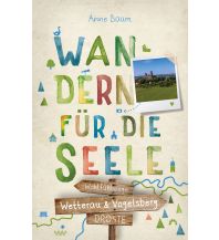 Hiking Guides Wetterau & Vogelsberg. Wandern für die Seele Droste Verlag