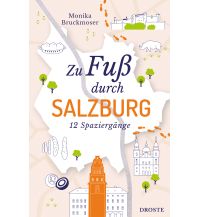 Reiseführer Zu Fuß durch Salzburg Droste Verlag