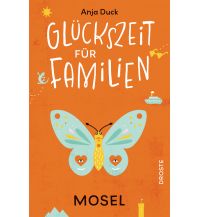 Reiseführer Deutschland Glückszeit für Familien - Mosel Droste Verlag