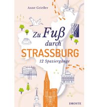 Travel Guides France Zu Fuß durch Straßburg Droste Verlag