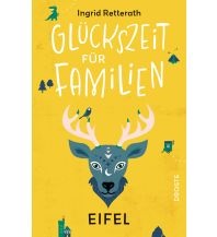 Travel Guides Germany Glückszeit für Familien - Eifel Droste Verlag