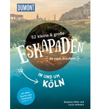 Reiseführer Deutschland 52 kleine & große Eskapaden in und um Köln DuMont Reiseverlag