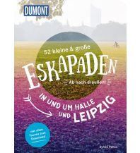 Travel Guides Germany 52 kleine & große Eskapaden in und um Leipzig DuMont Reiseverlag