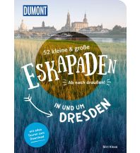 Travel Guides Germany 52 kleine & große Eskapaden in und um Dresden DuMont Reiseverlag