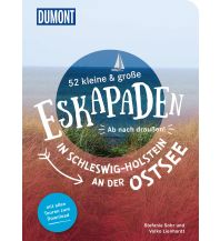 Reiseführer Deutschland 52 kleine & große Eskapaden in Schleswig-Holstein an der Ostsee DuMont Reiseverlag