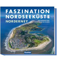 Bildbände Faszination Nordseeküste - Norderney Koehlers Verlagsgesellschaft