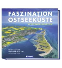 Bildbände Faszination Ostseeküste Koehlers Verlagsgesellschaft