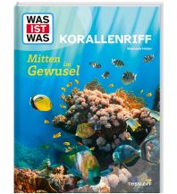 Children's Books and Games WAS IST WAS Korallenriff. Mitten im Gewusel Tessloff Verlag