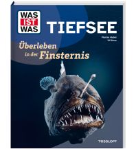 Kinderbücher und Spiele WAS IST WAS Tiefsee. Überleben in der Finsternis Tessloff Verlag