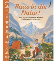 Kinderbücher und Spiele Raus in die Natur! Alles, was du über Campen, Wandern und Backpacking wissen musst Prestel-Verlag