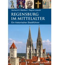 Reiseführer Deutschland Regensburg im Mittelalter Friedrich Pustet GmbH & Co KG