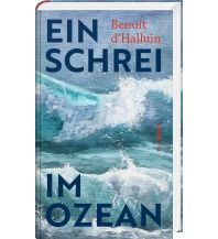 Törnberichte und Erzählungen Ein Schrei im Ozean Karl Rauch Verlag KG