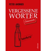 Reiseführer Österreich Vergessene Wörter - Österreich Ueberreuter