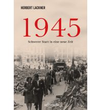 Geschichte 1945. Schwerer Start in eine neue Zeit. Ueberreuter