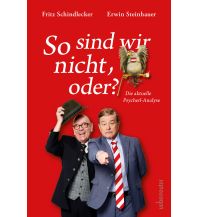 Reiseführer Österreich So sind wir nicht, oder? Die aktuelle Psycherl-Anlayse. Mit Deix-Adler-Sticker in der Erstauflage! Ueberreuter