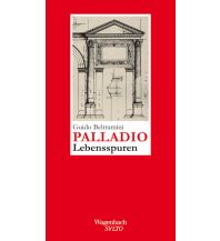 Reiselektüre Andrea Palladio - Lebensspuren Wagenbach