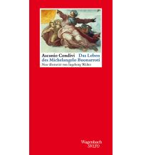 Reiselektüre Das Leben des Michelangelo Buonarroti Wagenbach