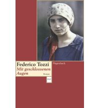 Travel Literature Mit geschlossenen Augen Wagenbach