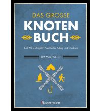 Campingführer Das große Knotenbuch - Die 50 wichtigsten Knoten für Alltag und Outdoor Friedrich Bassermann'sche Verlagsbuchhandlung Nachfolger